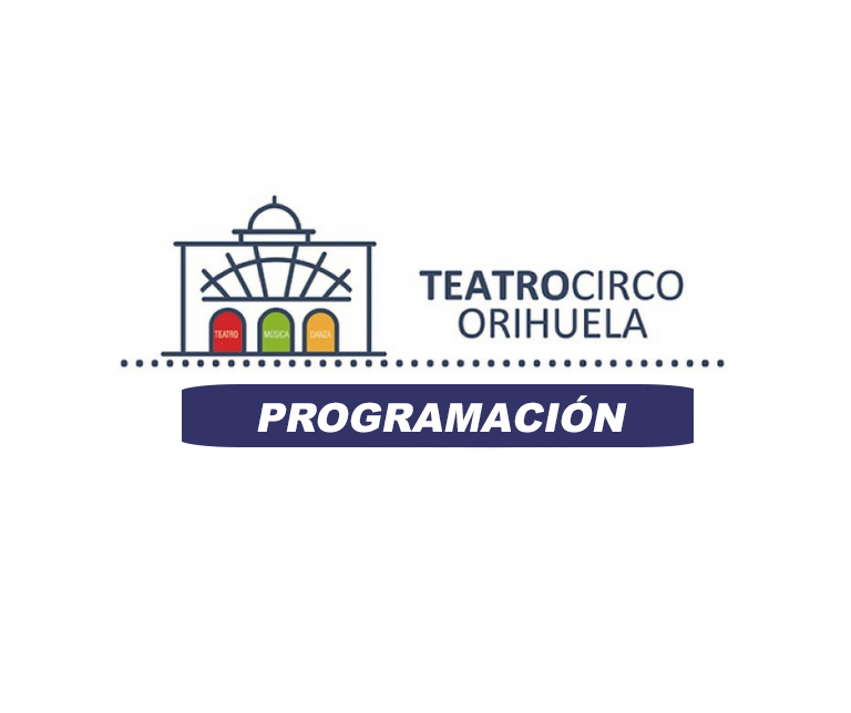 Programación del Teatro Circo de Orihuela