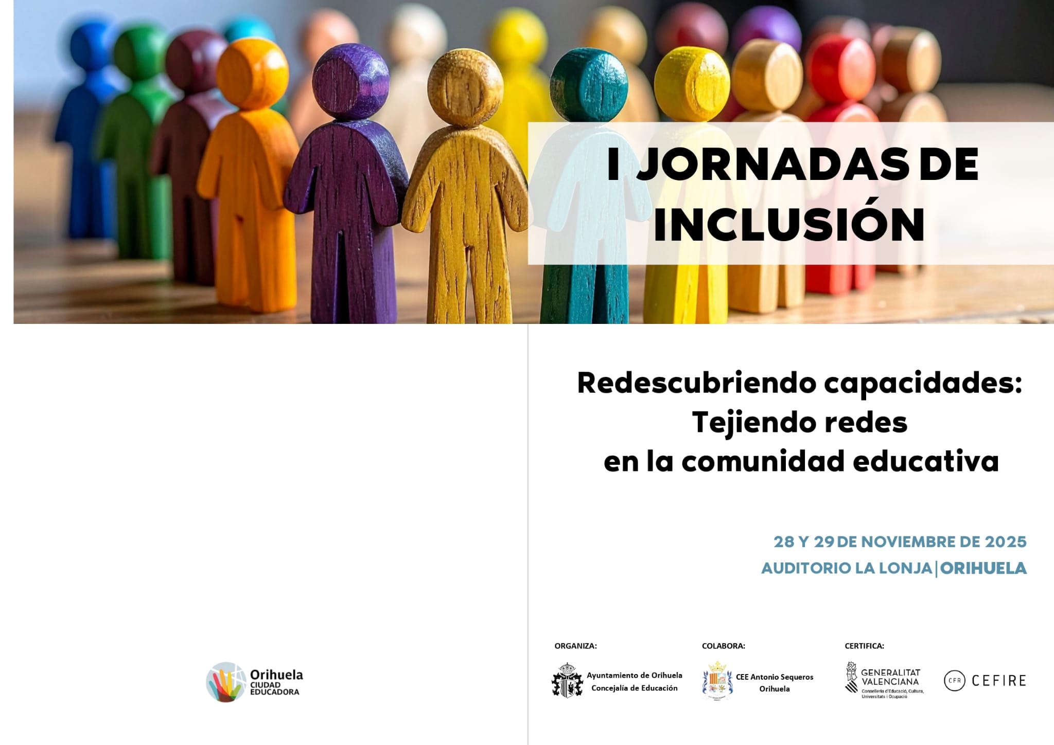 Orihuela acogerá las I Jornadas de Inclusión los días 28 y 29 de noviembre en La Lonja bajo el lema ‘Redescubriendo capacidades: tejiendo redes en la comunidad educativa’